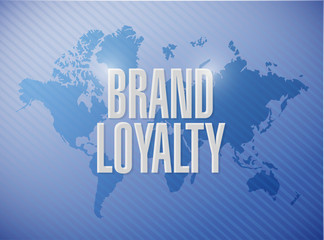 brand loyalty world map sign concept