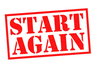 START AGAIN
