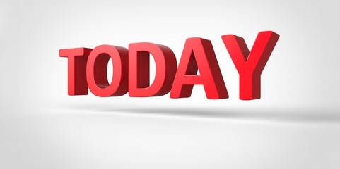 Fototapeta premium Today 3D red text Illustration word Render isolated on White grey gray Background