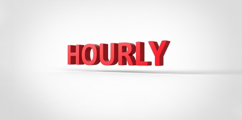 Hourly 3D red text Illustration word Render isolated on White grey gray Background