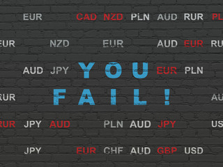 Finance concept: You Fail! on wall background