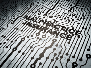 Insurance concept: circuit board with Malpractice Insurance