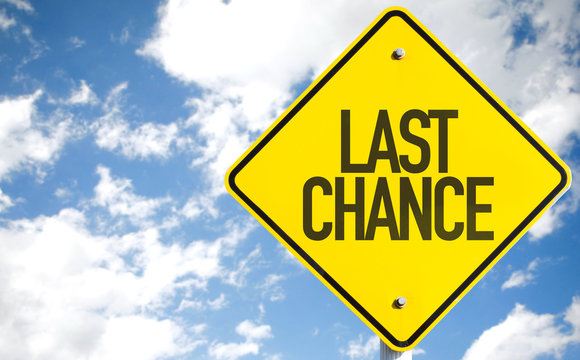 Last Chance Sign With Sky Background