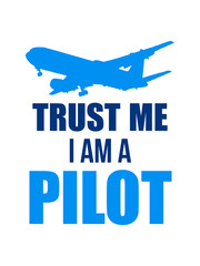 cool trust me i am a pilot logo textdesign