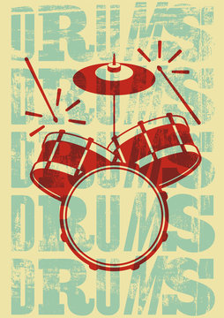 Typographical drums vintage style poster. Retro grunge vector illustration.