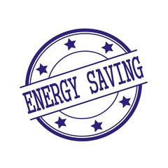 Energy saving Blue-Black stamp text on Blue-Black circle on a white background and star