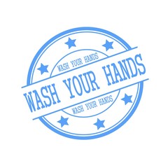 Obraz premium Wash Your Hands blue stamp text on blue circle on a white background and star