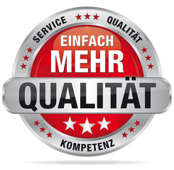 Einfach mehr Qualität - Service, Qualität, Kompetenz