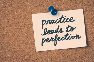 practice leads to perfection