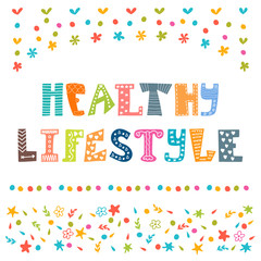 Healthy lifestyle background. Hand drawn lettering with cute dec