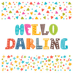 Hello darling. Cute hand drawn creative typography poster or car