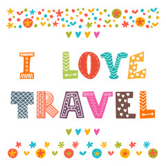 I love travel. Hand drawn lettering with cute decorative element