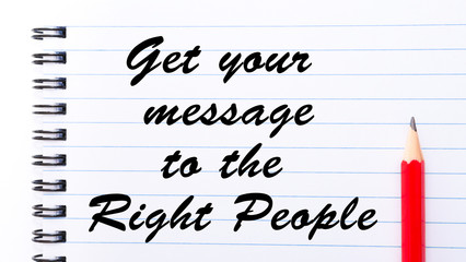 Get Your Message To The Right People