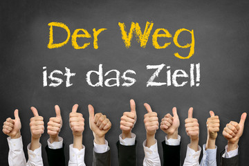 Der Weg ist das Ziel!
