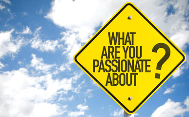 What Are You Passionate About? sign with sky background