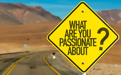 What Are You Passionate About? sign on desert road