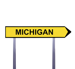 Conceptual arrow sign isolated on white - MICHIGAN