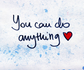 you can do anything 