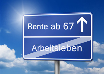 Rente mit 67 Schild 