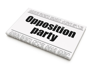 Political concept: newspaper headline Opposition Party