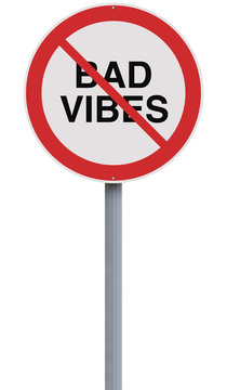 No to Bad Vibes
