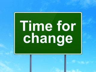 Time concept: Time for Change on road sign background