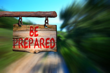 Be prepared motivational phrase sign