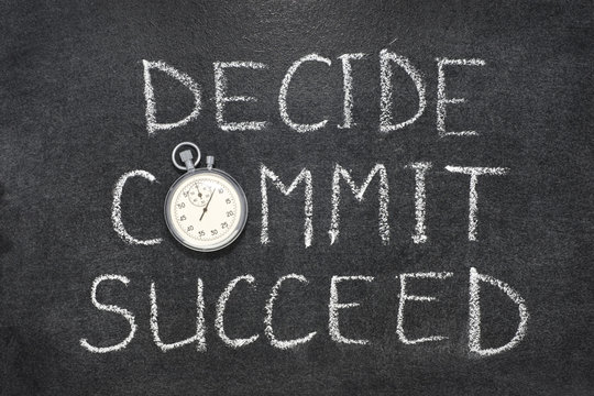 Decide, Commit, Succeed