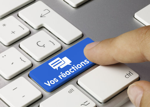 Vos r&eacute;actions