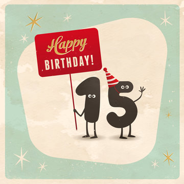 Vintage style funny 15th birthday Card - Editable, grunge effects can be easily removed for a brand new, clean sign.