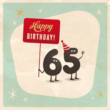 Vintage style funny 65th birthday Card - Editable, grunge effects can be easily removed for a brand new, clean sign.