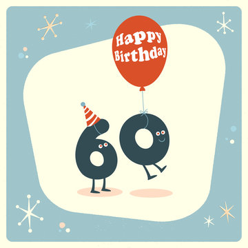 Vintage style funny 60th birthday Card - Editable, grunge effects can be easily removed for a brand new, clean sign.