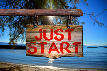 Just start motivational phrase sign