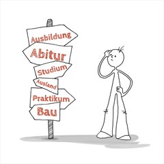 Strichmännchen überlegt - Ausbildung, Abitur, Studium, Praktikum, Ausland oder Bau?