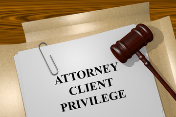 Attorney-Client Privilege concept - obrazy, fototapety, plakaty
