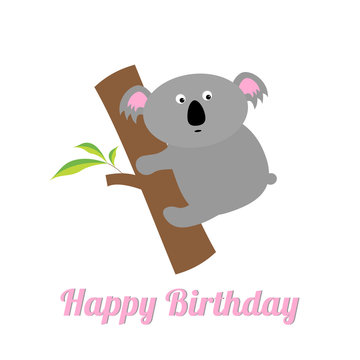 Happy Birthday card with cute koala. Baby background Flat design