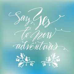 Inspirational quote, vector text doodle. Hand lettering for invitation and greeting card, prints and posters. Hand drawn typographic inscription, calligraphic design 