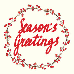 Season's Greetings calligraphy. Christmas floral frame. Christmas card. 