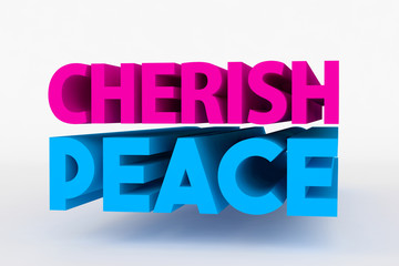Big 3D bold text - cherish peace