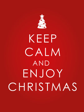 Keep calm and enjoy Christmas background