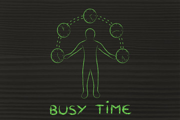 busy man juggling with clocks, with text Busy Time