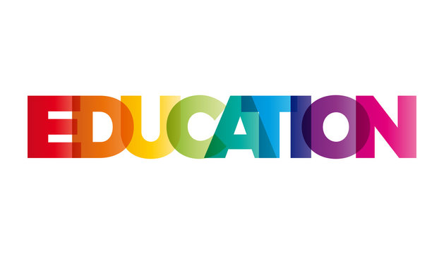 The word Education. Vector banner with the text colored rainbow.