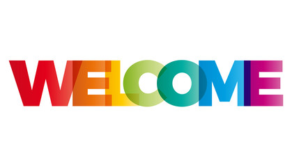The word Welcome. Vector banner with the text colored rainbow. - 96906529