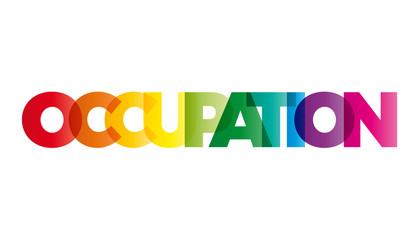 The word Occupation. Vector banner with the text colored rainbow