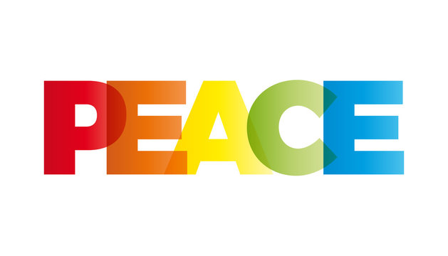 The Word Peace. Vector Banner With The Text Colored Rainbow.