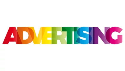 Foto op Plexiglas The word Advertising. Vector banner with the text colored rainbo © puckillustrations
