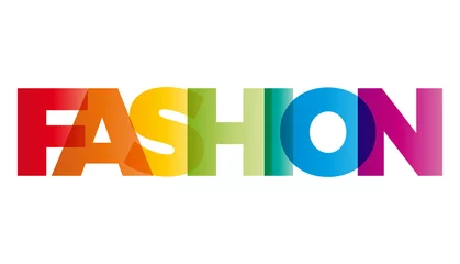 Foto op Plexiglas The word Fashion. Vector banner with the text colored rainbow. © puckillustrations