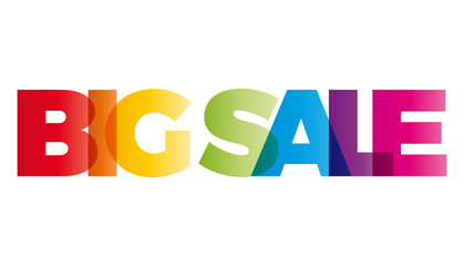 The word Big Sale. Vector banner with the text colored rainbow.