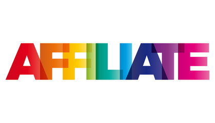 The word Affiliate. Vector banner with the text colored rainbow.