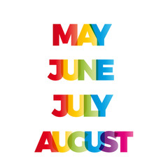 The words May, June, July, August. Vector banner with the text c